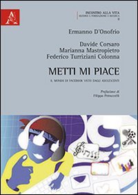 Metti mi piace. Il mondo di Facebook visto dagli adolescenti