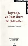  La Pratique du Grand OEuvre des philosophes