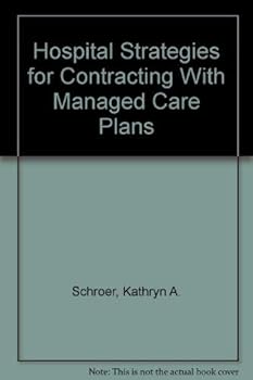 Hospital Strategies for Contracting With Managed Care Plans