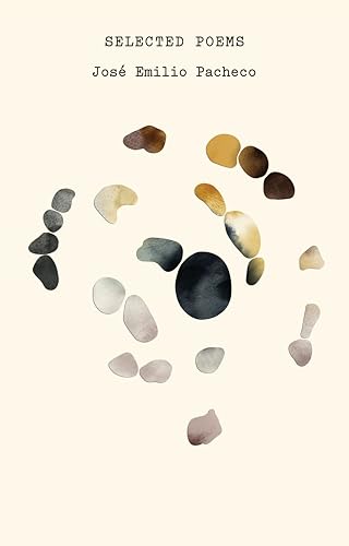 The Selected Poems of José Emilio Pacheco