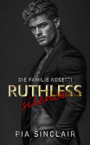 Bild: Ruthless Silence: Eine Mafia-Romanze mit einem stummen Helden (Die Familie Rosetti Chicago 1) f�r 3,99 EUR bei amazon.de