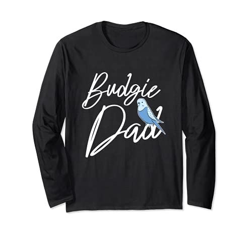 Budgie Dad Budgerigar Parrot Bird Parakeet Pet Animal Lover Long Sleeve T-Shirt, Black