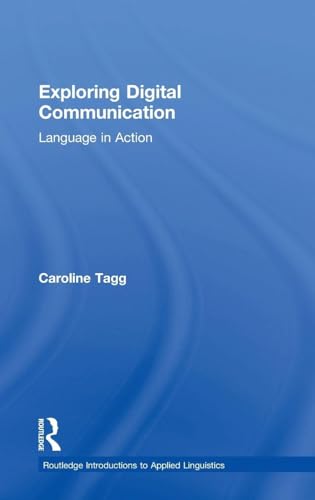 Exploring Digital Communication (Routledge Introductions to Applied Linguistics)