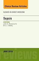 Sepsis, an Issue of Clinics in Chest Medicine 0323446116 Book Cover
