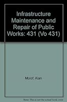 Infrastructure Maintenance and Repair of Public Works (Vo 431) 0897662571 Book Cover