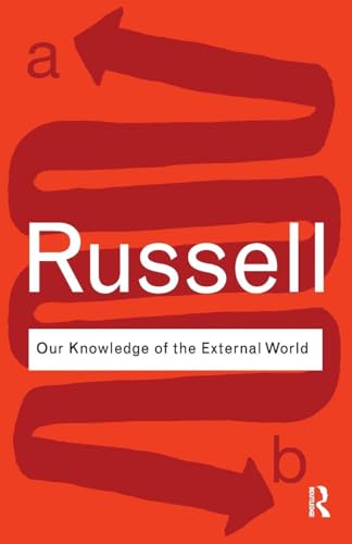 Our Knowledge of the External World (Routledge ... 0415473772 Book Cover