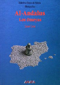 Al-Andalus: Los Omeyas (Biblioteca basica de historia) (Spanish Edition)