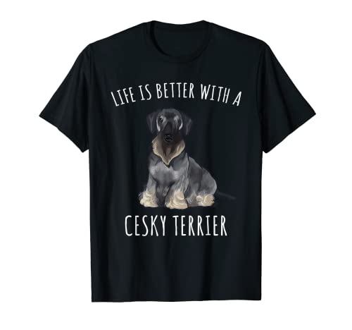 Life Is Better With A Cesky Terrier Dog Lover T-Shirt