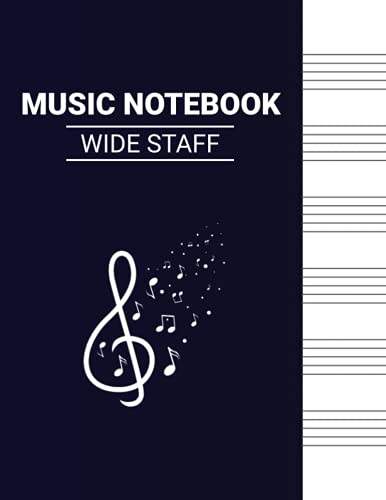 Music Notebook Wide Staff: Music Writing Notebook For Kids | Blank Manuscript Notebook For Writing Down Music | Wide Staves Notebook Paper | 6 Staves Manuscript Paper