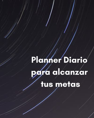 Planner semanal + libreta de ideas. Lleva un control de metas, habitos y visión board.: Inicia hoy tu cambio de vida