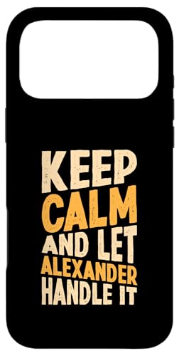 Keep Calm And Let Alexander Handle It Funny ���O �X�}�z�P�[�X iPhone 17 Pro Max �p