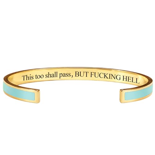 Hohny This Too Shall Pass Mantra Cuff Bracelet this too shall pass but wtf Engarved Motivational Cuff Bracelet Hidden Message Encouragement Jewelry Gifts for Women (GOLD green)