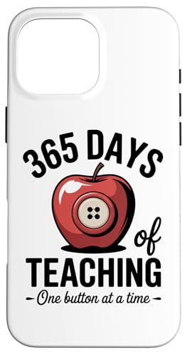 365 DAYS OF TEACHING One Button At A Time ���t �w�Z �X�}�z�P�[�X iPhone 16 Pro Max �p