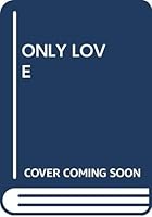 Only Love 0060251743 Book Cover