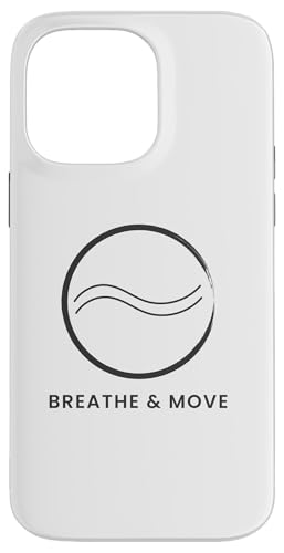 Breathe & Move - ŏ̑TEF[ufUC X}zP[X iPhone 14 Pro Max p