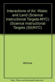 Hardcover Interactions of Air, Water, and Land (Science Instructional Targets-NYC) Book