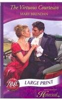 The Virtuous Courtesan (Mills & Boon Historical) - Book #1 of the Ripe for Scandal