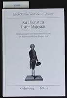 Zu Diensten Ihrer Majestat: Hofordnungen Und Instruktionsbucher Am Fruhneuzeitlichen Wiener Hof (German Edition) 3205784871 Book Cover