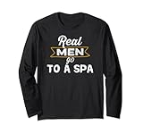 Funny Real Men Go to a Spa Day Spa Relaxing Spa