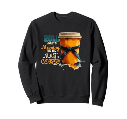 ROLL LIKE IT'S MONDAY AND THE MAJ IS COFFEE �g���[�i�[