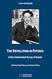 The Revolution in Physics: A Non-mathematical Survey of Quanta