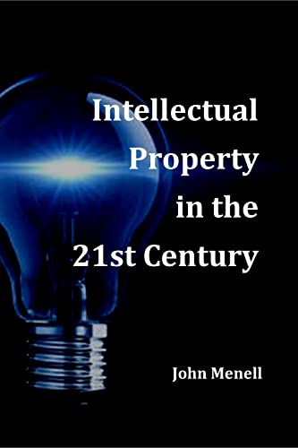 Intellectual Property in the 21st Century: All you need to know about Copyrights, Patents, Trademark and Trade Secrets.