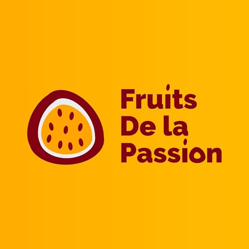 Fruits de la Passion Podcast Por passion.audio arte de portada