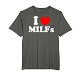 I Love MILF Shirts