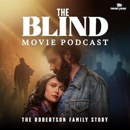 The Blind Movie Podcast: The Robertson Family Story cover art