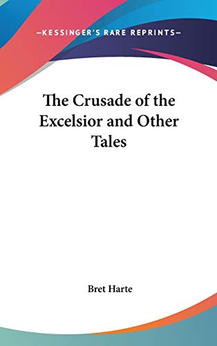 The Crusade of the Excelsior and Other Tales