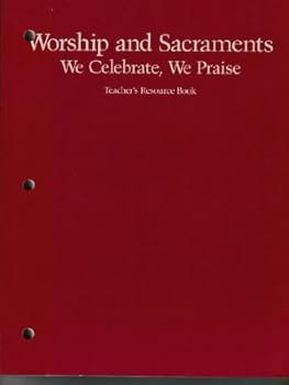Hardcover Teacher's Resource Book: Trb Worship and Sacraments Book