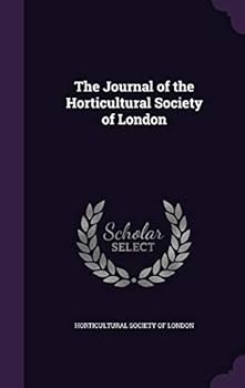 The Journal of the Horticultural Society of London