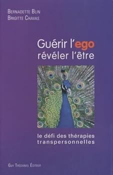 Paperback Guérir l'égo, révéler l'être [French] Book