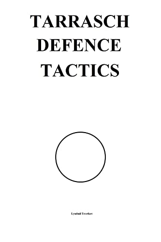 Tarrasch Defence Tactics (Chess Opening Tactics) (English Edition)