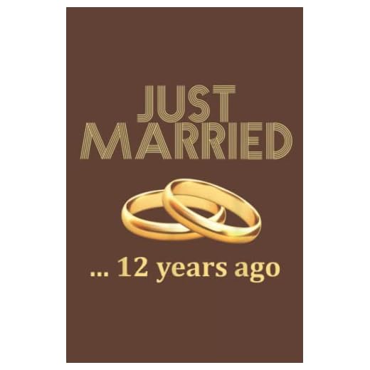 Just Married 12 Years Ago Notebook: - 110 Pages, In Lines, 6 x 9 Inches