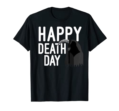 Happy Death Day Funny Gift T-Shirt