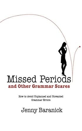 Missed Periods and Other Grammar Scares: How to Avoid Unplanned and Unwanted Grammar Errors book cover