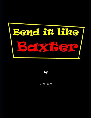 Bend it like Baxter