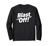 Blast Off! Rocket Ship Space Launch Design Long Sleeve T-Shirt