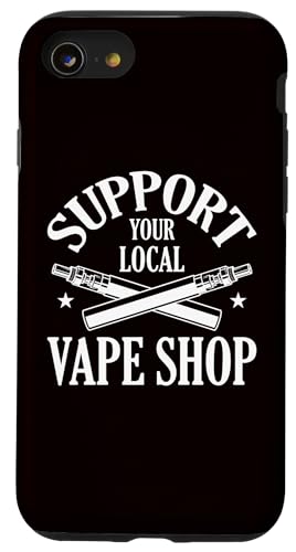 iPhone SE (2020) / 7 / 8 Vaping - Support Your Local Vape Shop Case