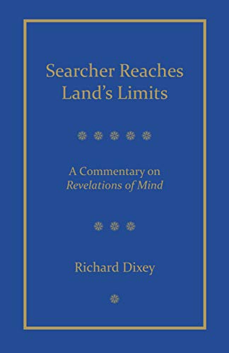 Searcher Reaches Land's Limits: A Commentary on Revelations of Mind