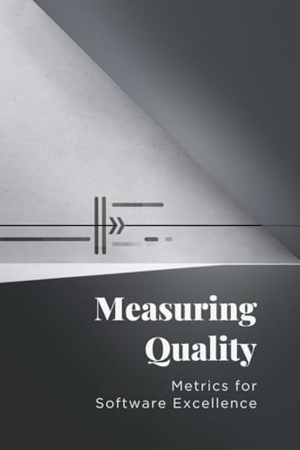 Measuring Quality: Metrics for Software Excellence
