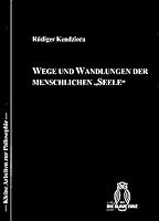 Wege Und Wandlungen Der Menschlichen "Seele": Eine Begriffsgeschichtlich Ausgewählte Darstellung Der Semantischen Differenzierungen Von Der Antike Bis 3506840908 Book Cover