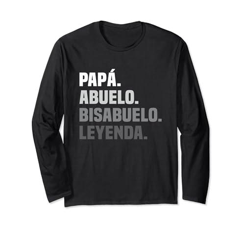 Papá Abuelo Bisabuelo Leyenda Divertido Regalo Español Abuelo Manga Larga