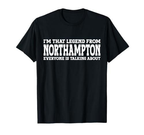 Northampton Hometown MA Massachusetts Funny City Northampton T-Shirt