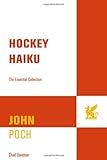 Hockey Haiku: The Essential Collection