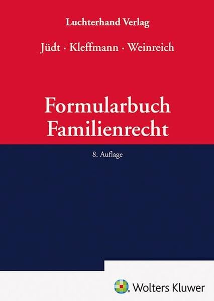 Formularbuch Familienrecht: Praxis des familiengerichtlichen Verfahrens: Formularsammlung zum Familienrecht