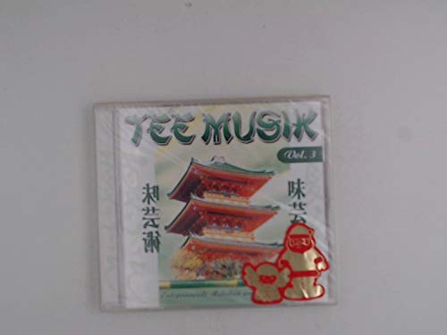 Tee Musik Volume 3 Entspannende Melodien zum Teegenuß