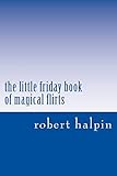 the little friday book of magical flirts