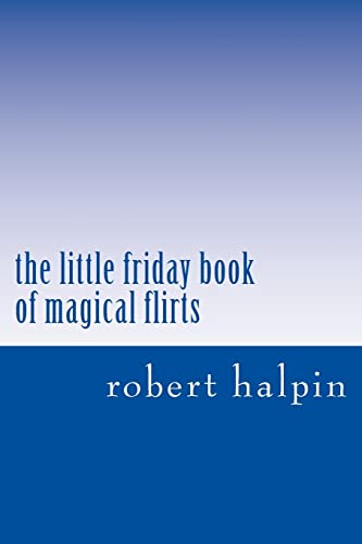 the little friday book of magical flirts